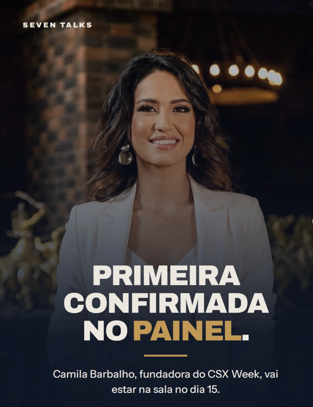 Camila Barbalho, primeira convidada confirmada no painel do Seven Talks